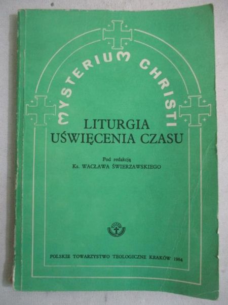 Mysterium Christi. Liturgia uświęcenia czasu