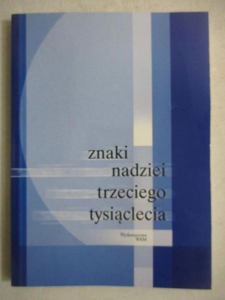 Znaki nadziei trzeciego tysiąclecia