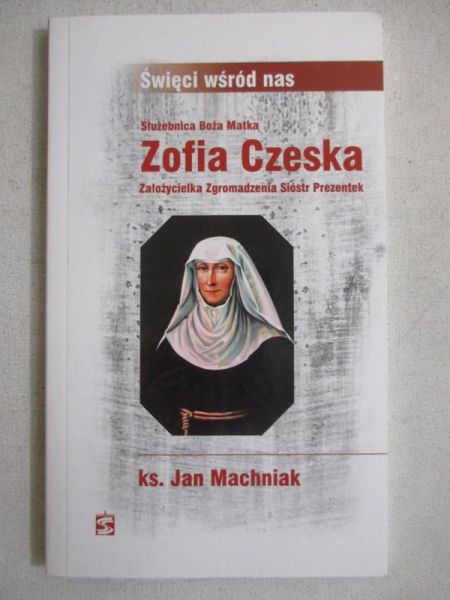 Święci wśród nas. Służebnica Boża Matka Zofia Czeska