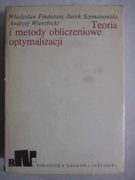 Findeisen Władysław - Teoria i metody obliczeniowe optymalizacji