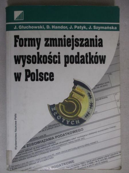 Głuchowski J.  - Formy zmniejszania wysokości podatków w Polsce