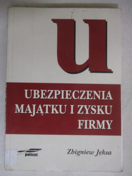 Ubezpieczenia majątku i zysku firmy