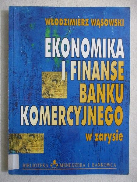 Ekonomika i finanse banku komercyjnego