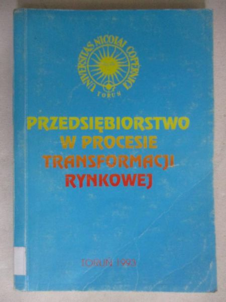 Przedsiębiorstwo w procesie transformacji rynkowej