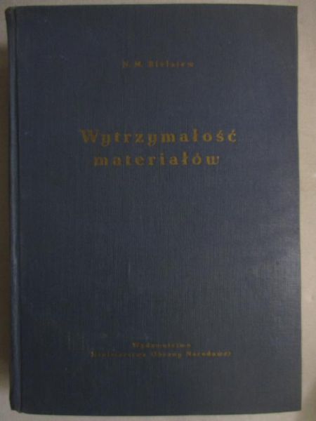 Bielajew M. M. - Wytrzymałość materiałów