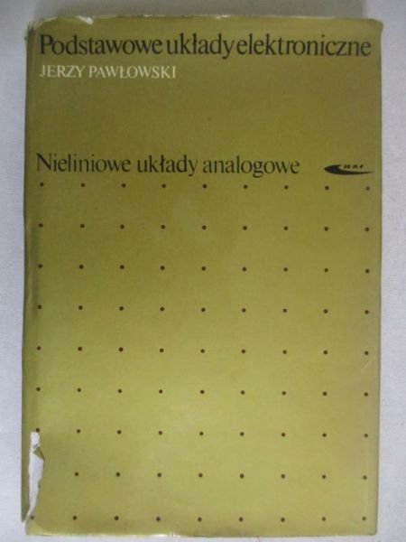 Podstawowe układy elektroniczne. Nieliniowe układy analogowe