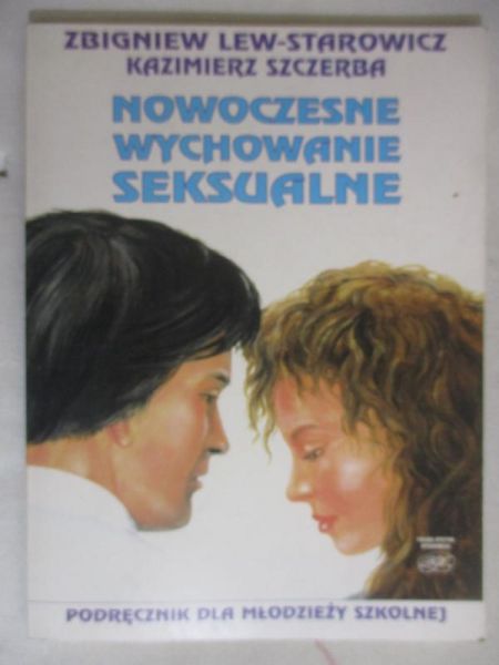 Lew-Starowicz Zbigniew - Nowoczesne wychowanie seksualne