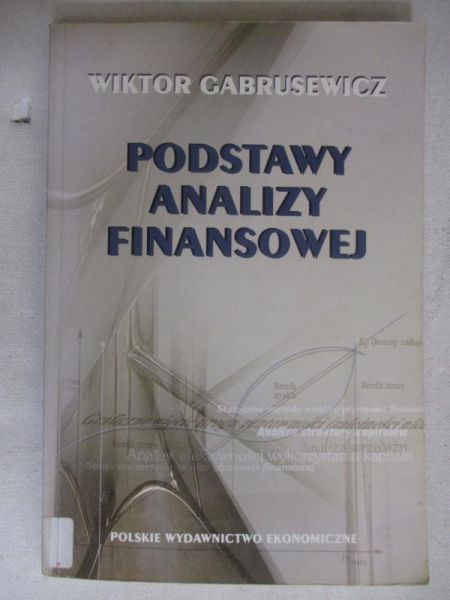 Gabrusewicz Wiktor - Podstawy analizy finansowej
