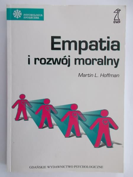 Hoffman Martin L. - Empatia i rozwój moralny