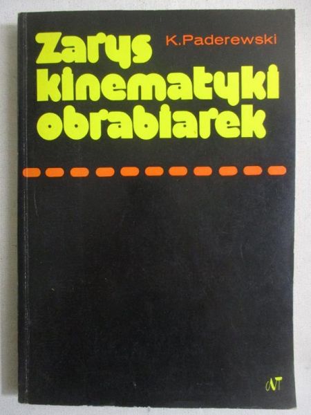 Paderewski K. - Zarys kinematyki obrabiarek