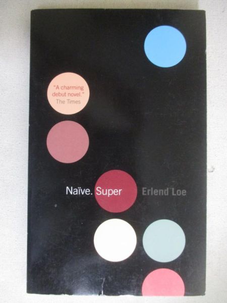 Naive. Super