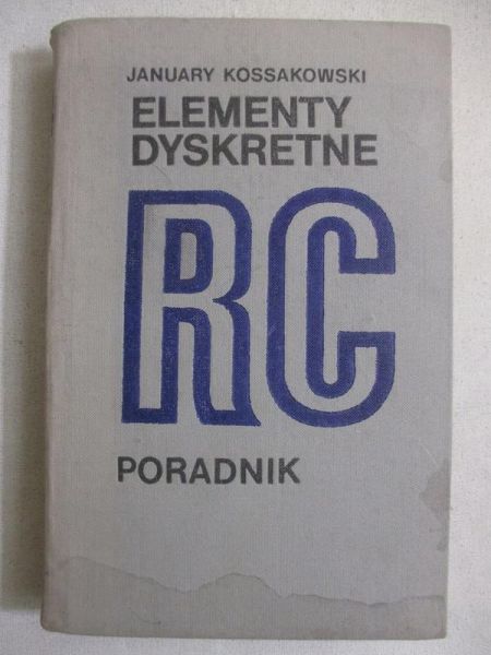 Kossakowski January - Elementy dyskretne RC. Poradnik