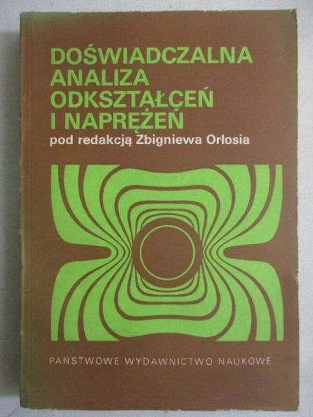 Doświadczalna analiza odkształceń i naprężeń
