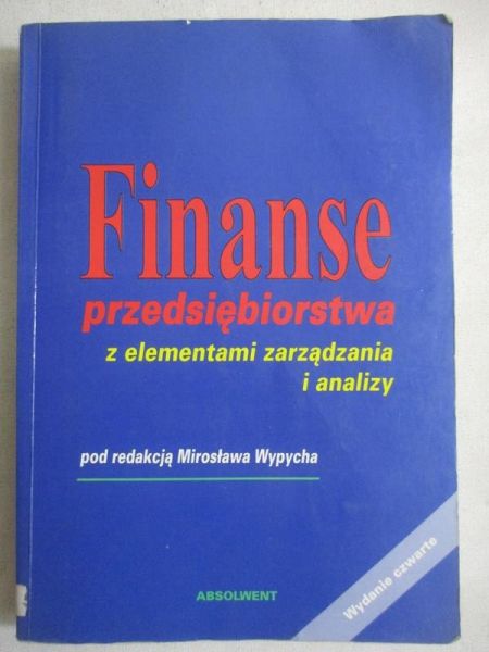 Finanse przedsiębiorstwa z elementami zarządzania i analizy