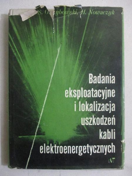 Badania eksploatacyjne i lokalizacja uszkodzeń kabli elektroenergetycznych