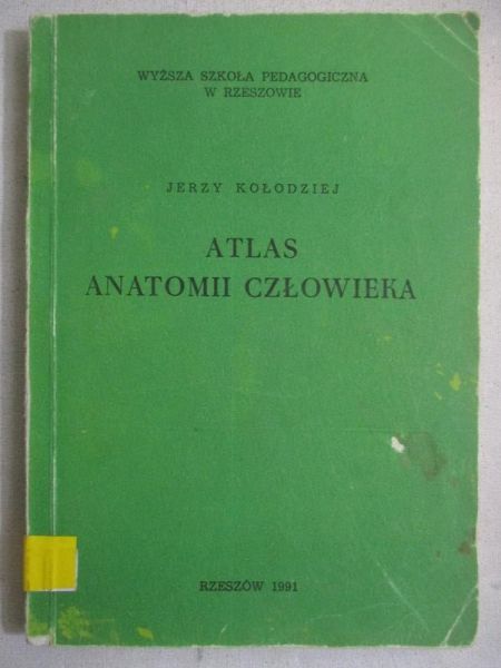 Kołodziej Jerzy - Atlas anatomii człowieka