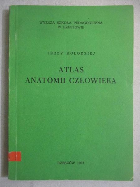 Kołodziej Jerzy - Atlas anatomii człowieka