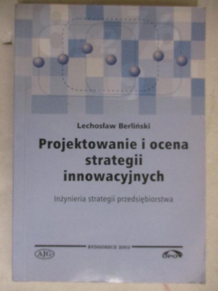 Projektowanie i ocena strategii innowacyjnych