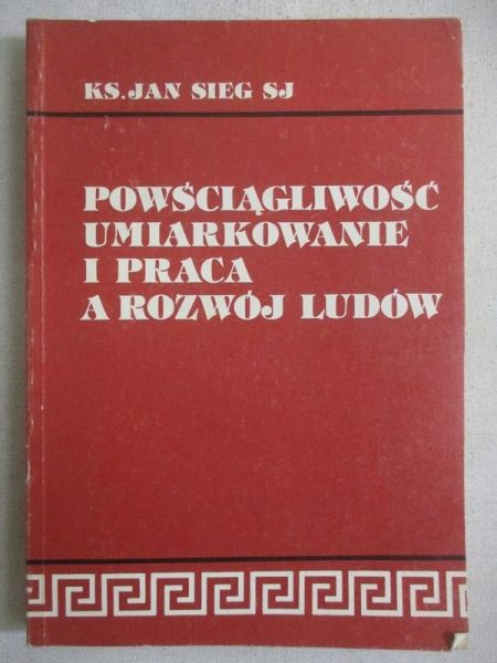 Powściągliwość, umiarkowanie i praca a rozwój ludów
