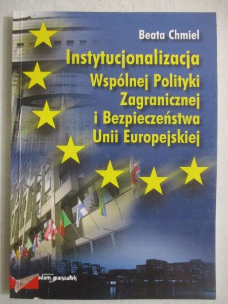 Instytucjonalizacja Wspólnej Polityki Zagranicznej i Bezpieczeństwa Unii Europejskiej