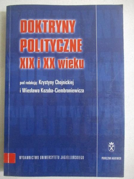 Chojnickiej Krystyny (red.) - Doktryny polityczne XIX i XX wieku