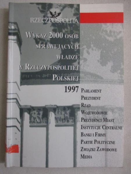 Wykaz 2000 osób sprawujących władzę w Rzeczypospolitej Polskiej 1997