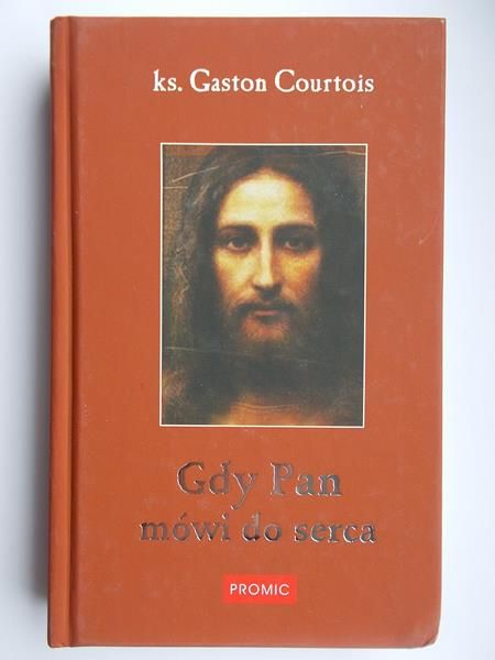 Courtois Gaston - Gdy Pan mówi do serca