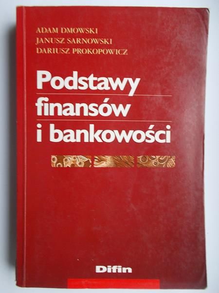 Dmowski Adam - Podstawy finansów i bankowości