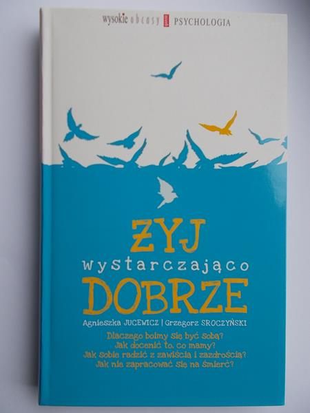 Jucewicz Agnieszka - Żyj wystarczająco dobrze