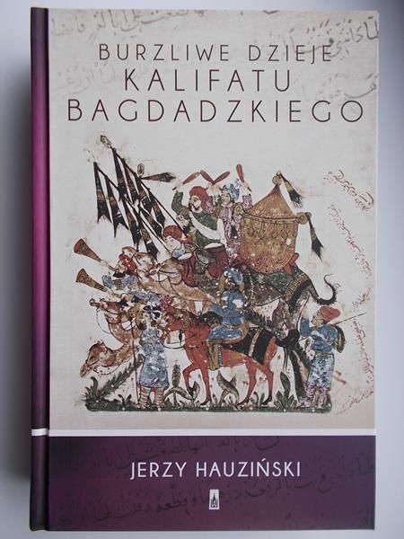 Burzliwe dzieje kalifatu Bagdadzkiego