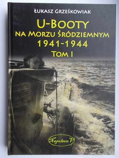 U-Booty na morzu śródziemnym 1941-1944, Tom I