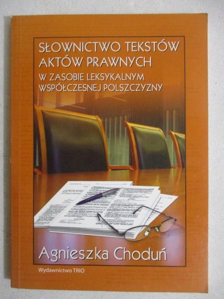 Choduń Agnieszka - Słownictwo tekstów aktów prawnych