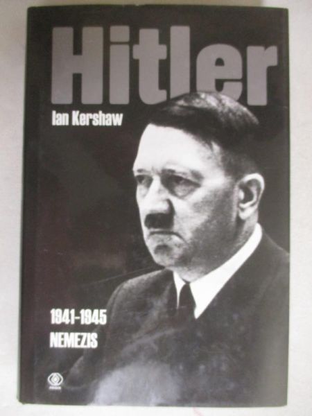 Hitler. 1941 - 1945. Nemezis