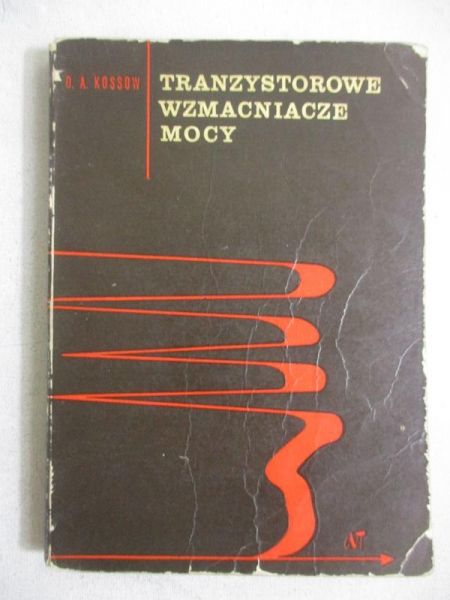 Kossow O. A. - Tranzystorowe wzmacnianie mocy