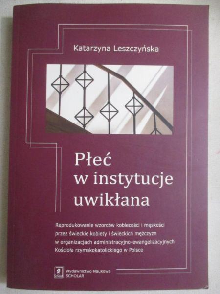Leszczyńska Katarzyna - Płeć w instytucje uwikłana