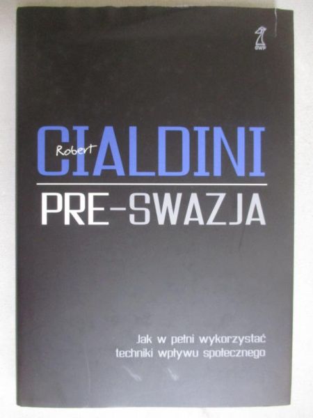 Cialdini Robert - Pre-swazja
