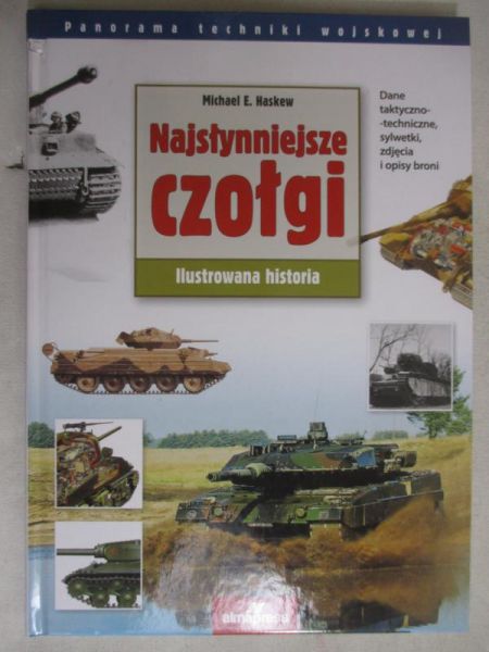 Haskew Michael E. - Najsłynniejsze czołgi
