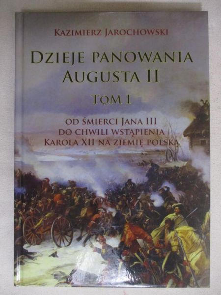 Dzieje panowania Augusta II, tom I, Nowa