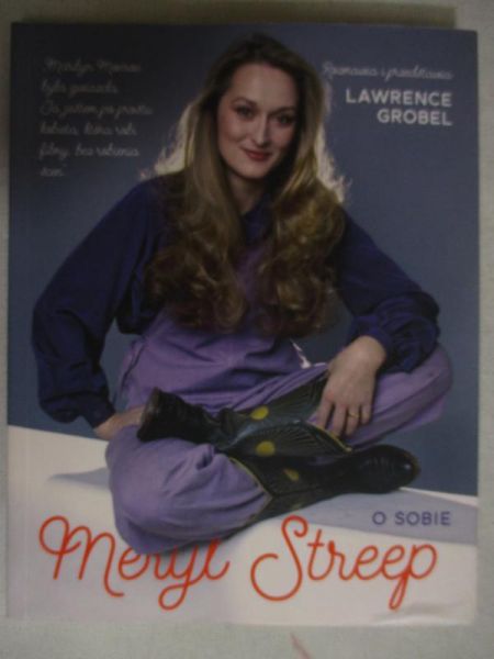 Grobel Lawrence - Meryl Streep o sobie