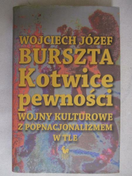 Burszta Wojciech Józef - Kotwice pewności