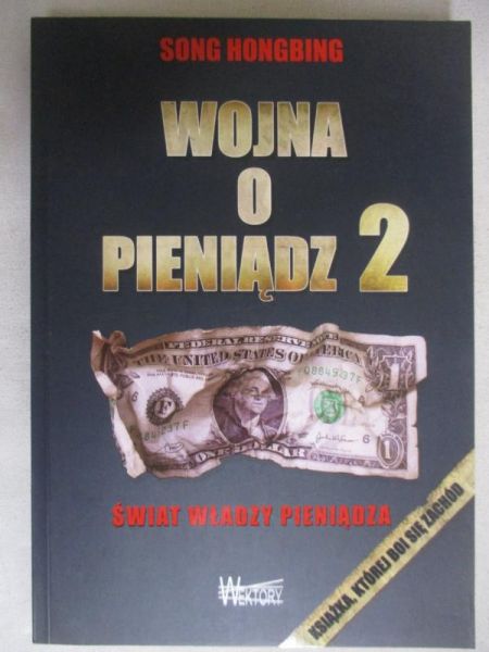 Wojna o pieniądz 2. Świat władzy pieniądza