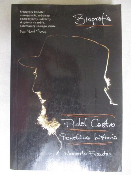 Fuentes Norberto - Fidel Castro. Prawdziwa historia