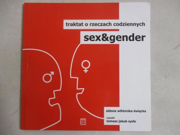 Sex & gender. Traktat o rzeczach codziennych
