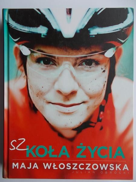 Szkoła życia, Maja Włoszczowska