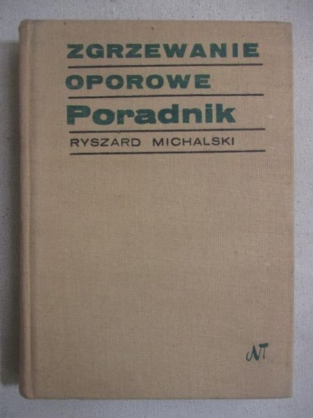 Michalski Ryszard - Zgrzewania oporowe poradnik