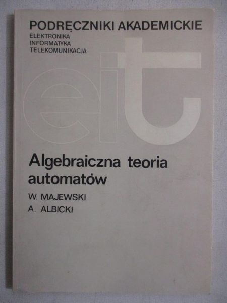 Algebraiczna teoria automatów
