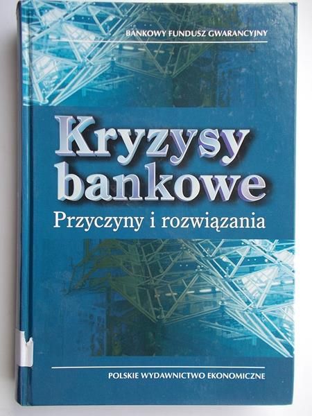 Kryzysy bankowe. Przyczyny i rozwiązania