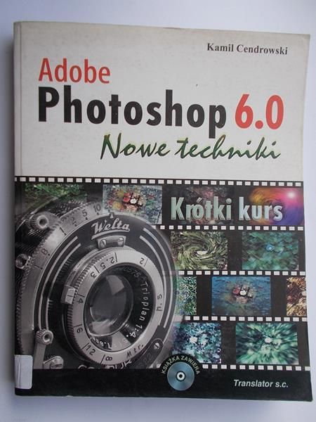 Adobe Photoshop 6.0 Nowe techniki + płyta CD