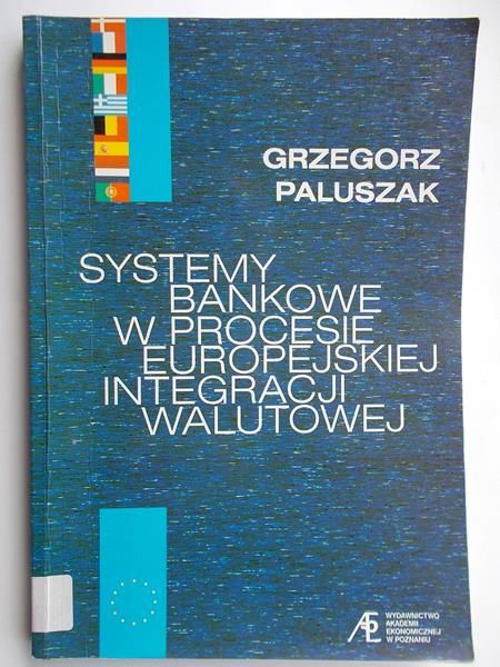Systemy bankowe w procesie europejskiej integracji walutowej