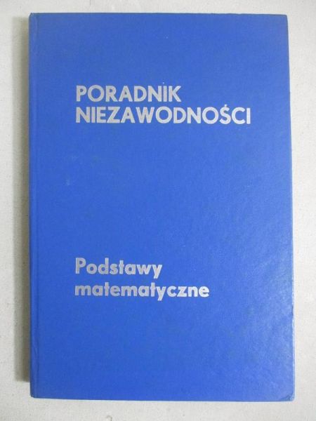 Poradnik niezawodności. Podstawy matematyczne